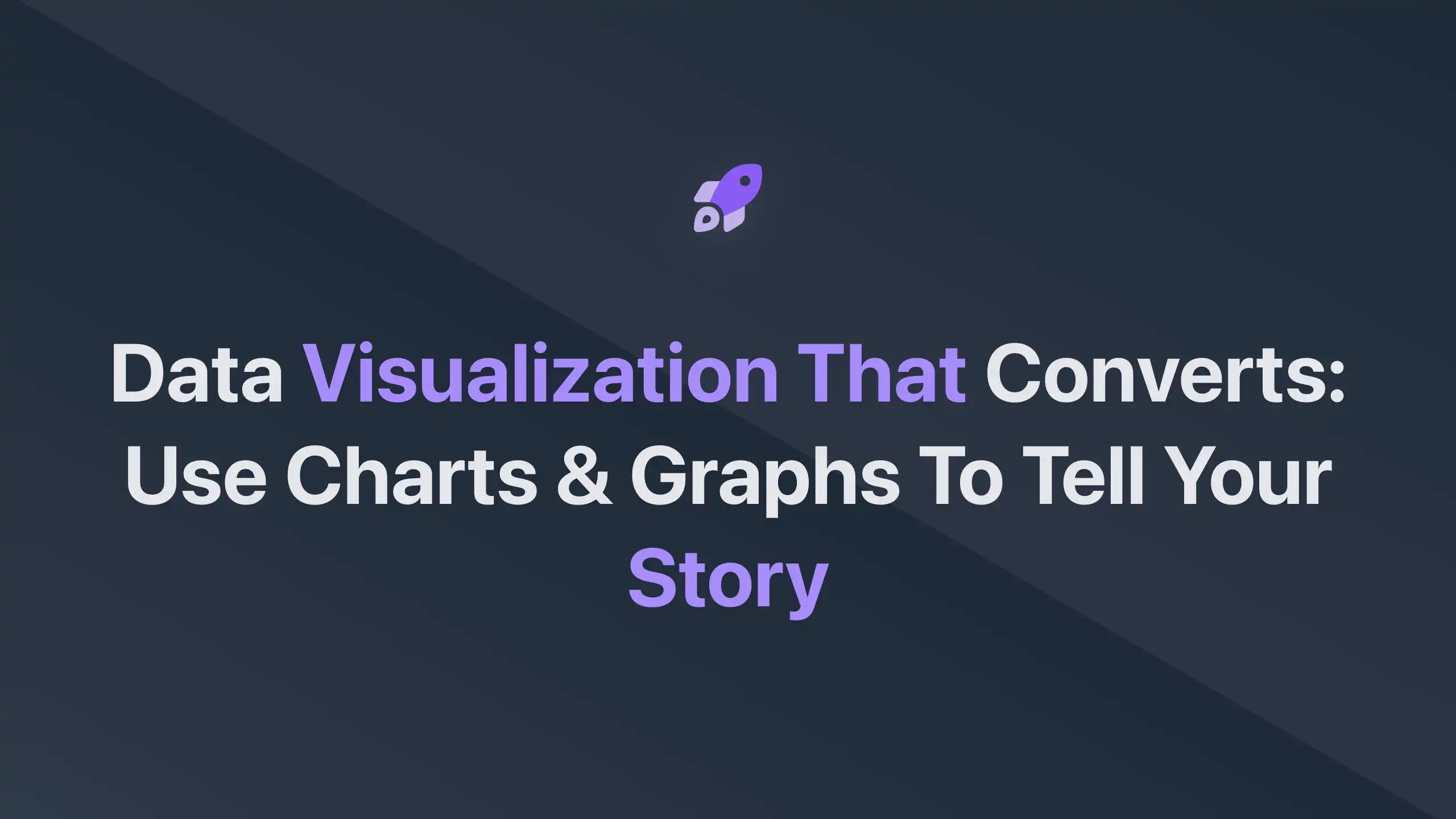 Cover Image for Data Visualization that Converts: Use Charts & Graphs to Tell Your Story
