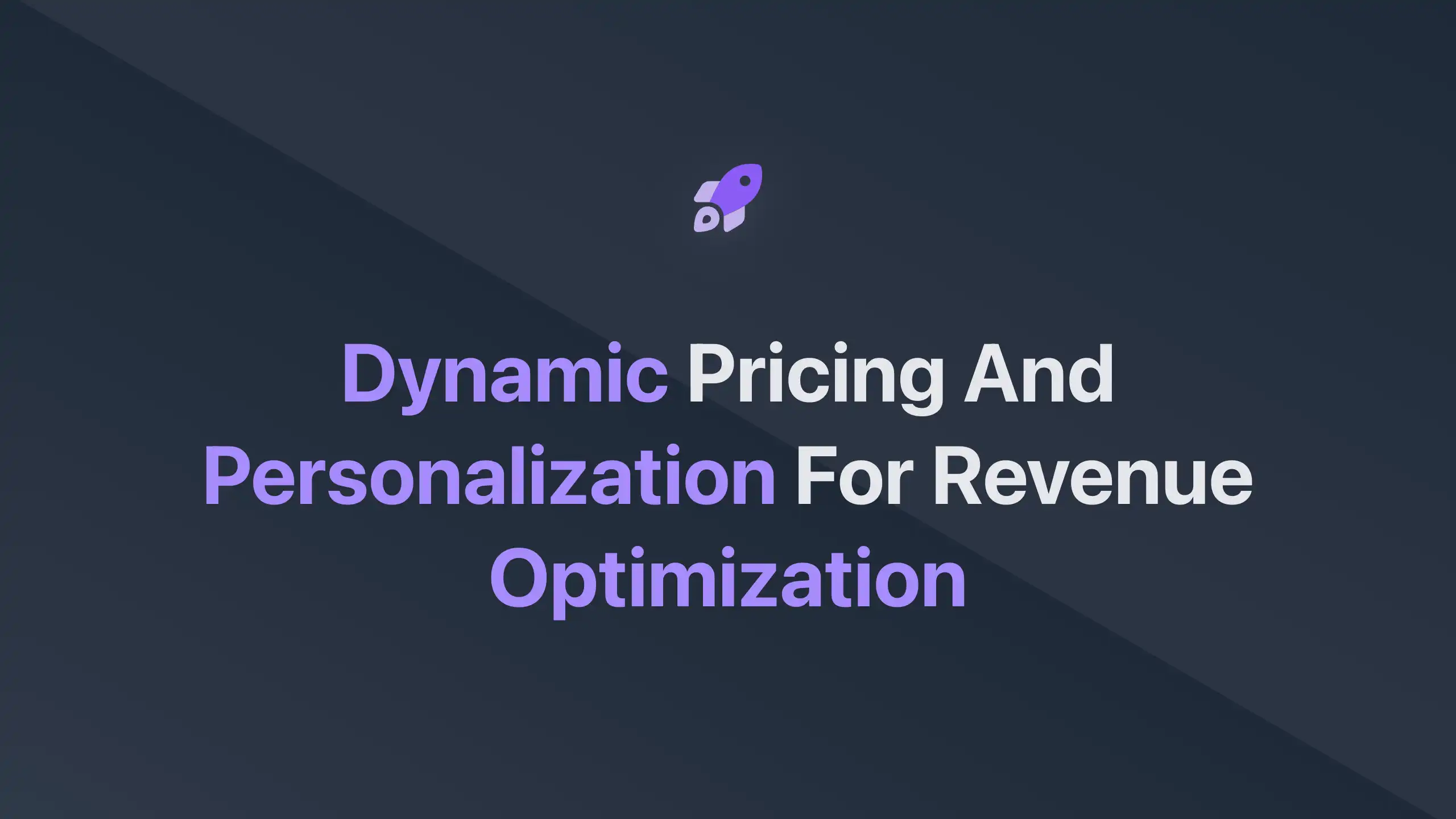 Cover Image for Dynamic Pricing and Personalization for Revenue Optimization