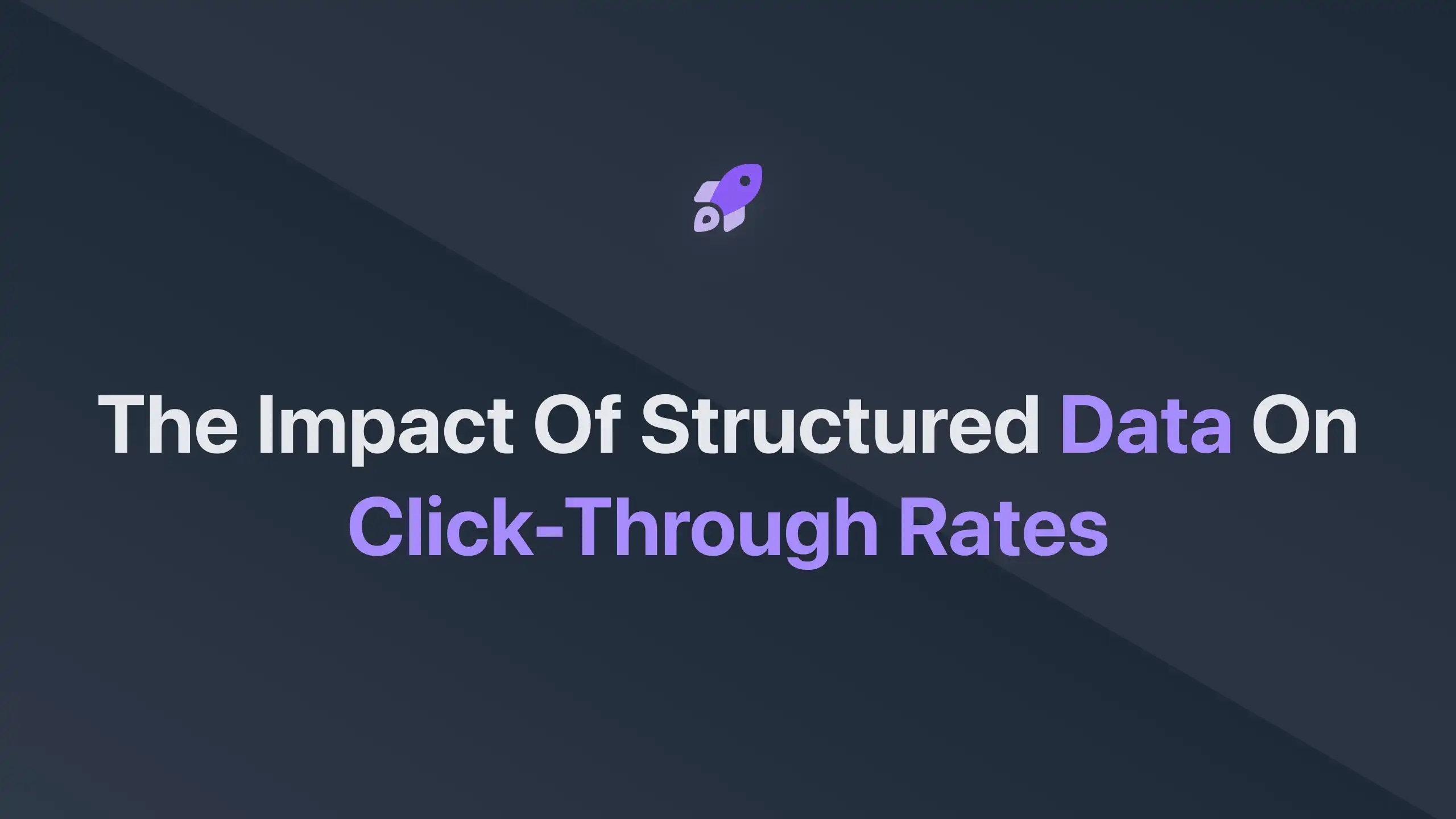 Cover Image for The Impact of Structured Data on Click-Through Rates